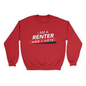 I am a Renter and I Vote Sweatshirts