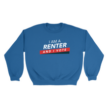 Load image into Gallery viewer, I am a Renter and I Vote Sweatshirts