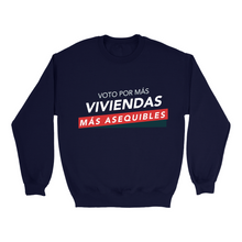 Load image into Gallery viewer, Voto por Mas Viviendas Sweatshirts