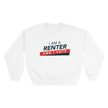 Load image into Gallery viewer, I am a Renter and I Vote Sweatshirts