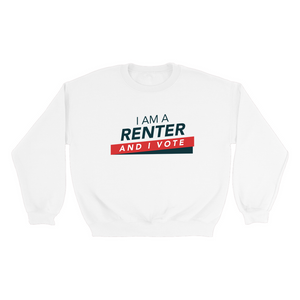 I am a Renter and I Vote Sweatshirts