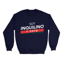Load image into Gallery viewer, Soy Inquilino y Voto Sweatshirts