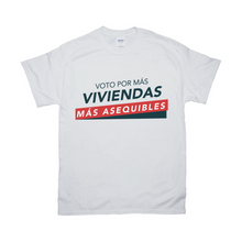Load image into Gallery viewer, Voto por mas viviendas mas asequibles T-Shirts