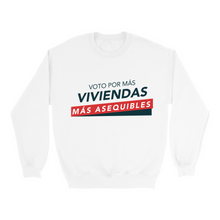 Load image into Gallery viewer, Voto por Mas Viviendas Sweatshirts