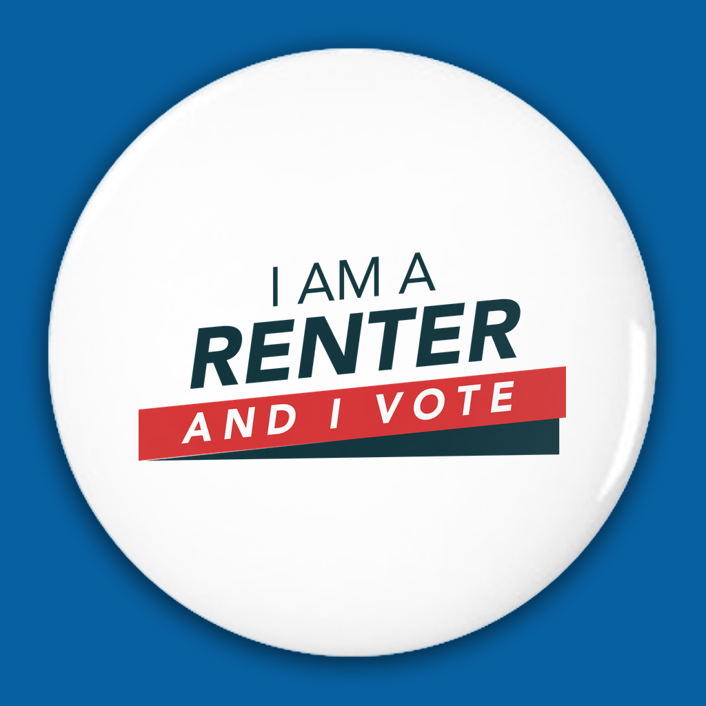 I am a renter and I vote Pin-Back Button