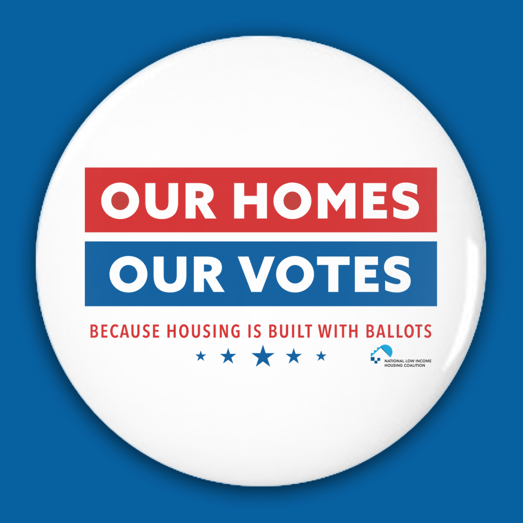 Our homes, our votes Pin-Back Button