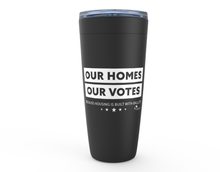 Load image into Gallery viewer, Our Homes, Our Votes Viking Tumblers